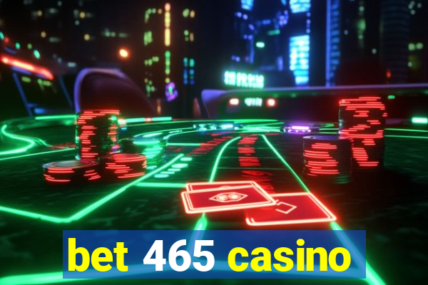 bet 465 casino